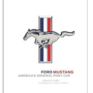 NEW!! Ford Mustang:  America's Original Pony Car Hardcover Book